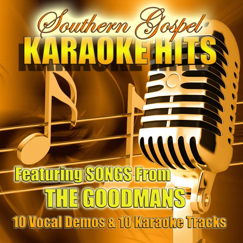 Southern Gospel Karaoke Hits of The Goodmans