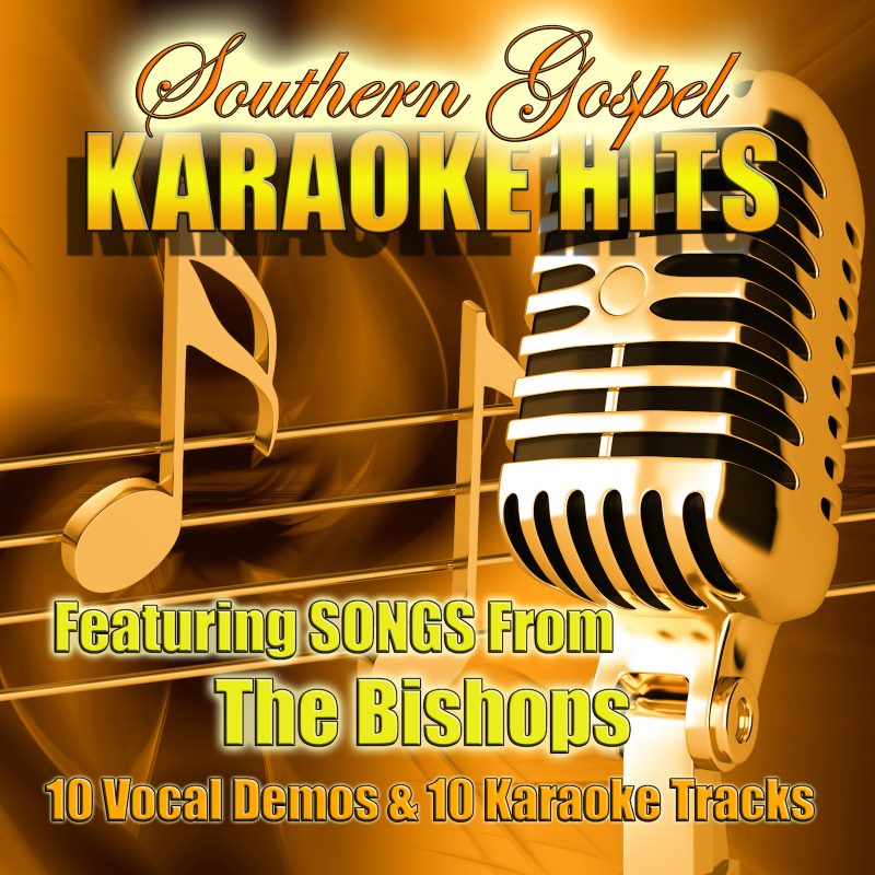 Southern Gospel Karaoke Hits of The Bishops