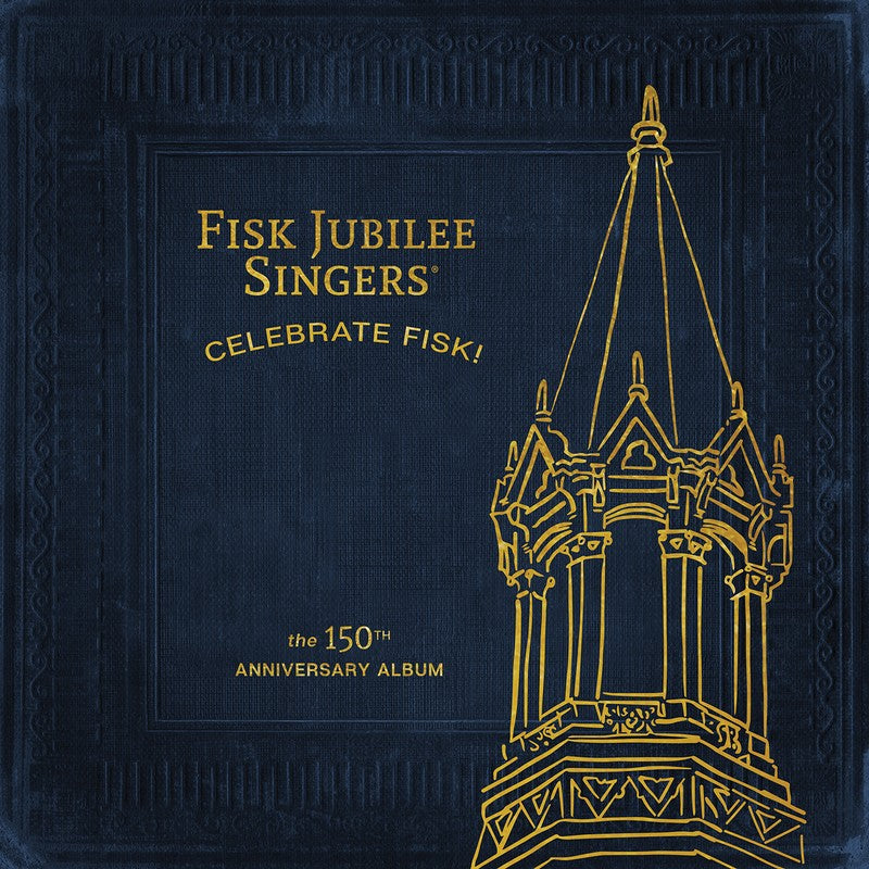 Celebrating Fisk! (The 150th Anniversary Album)