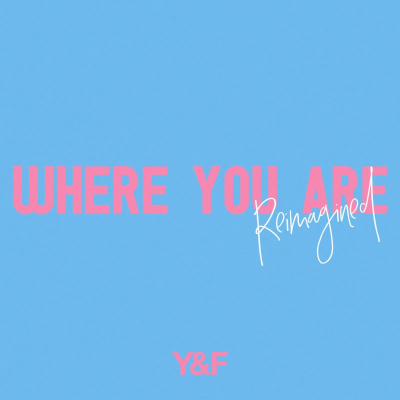 Where You Are: Reimagined - Single