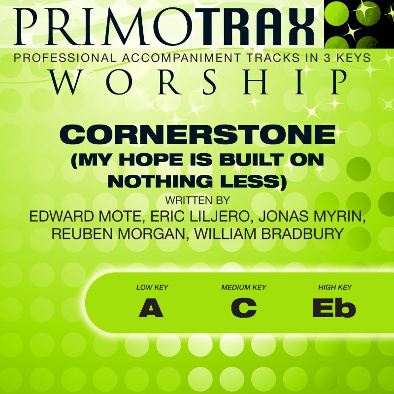 Cornerstone (My Hope is Built on Nothing Less)