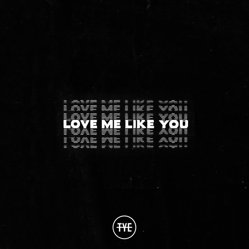 Love Me Like You - Single