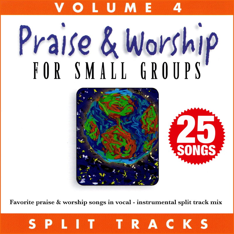 Praise & Worship For Small Groups, (Whole Hearted Worship) Vol. 4 (Split Tracks)