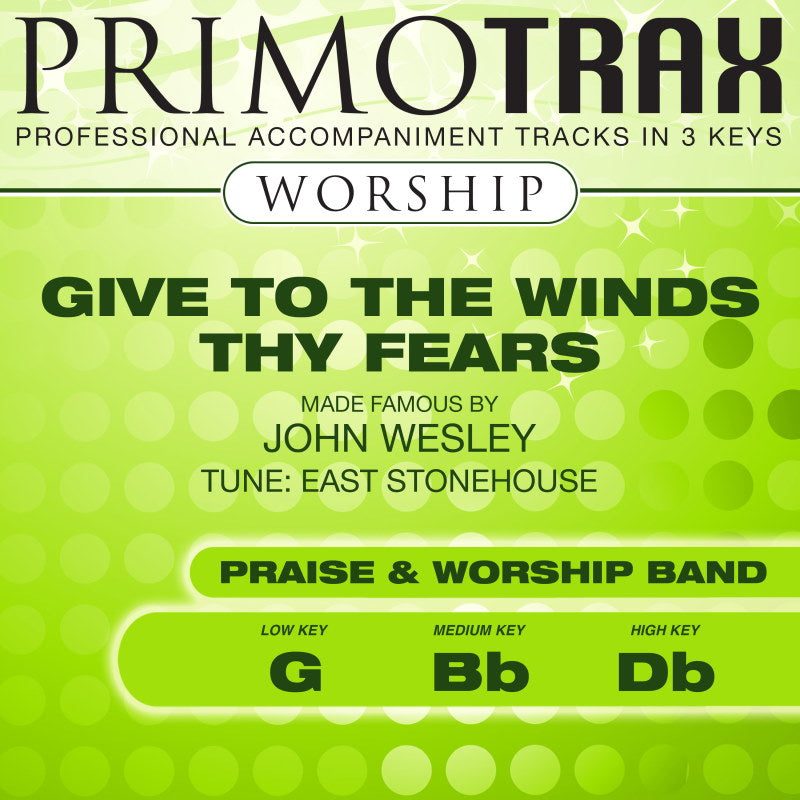 Give to the Winds Thy Fears- Worship Primotrax