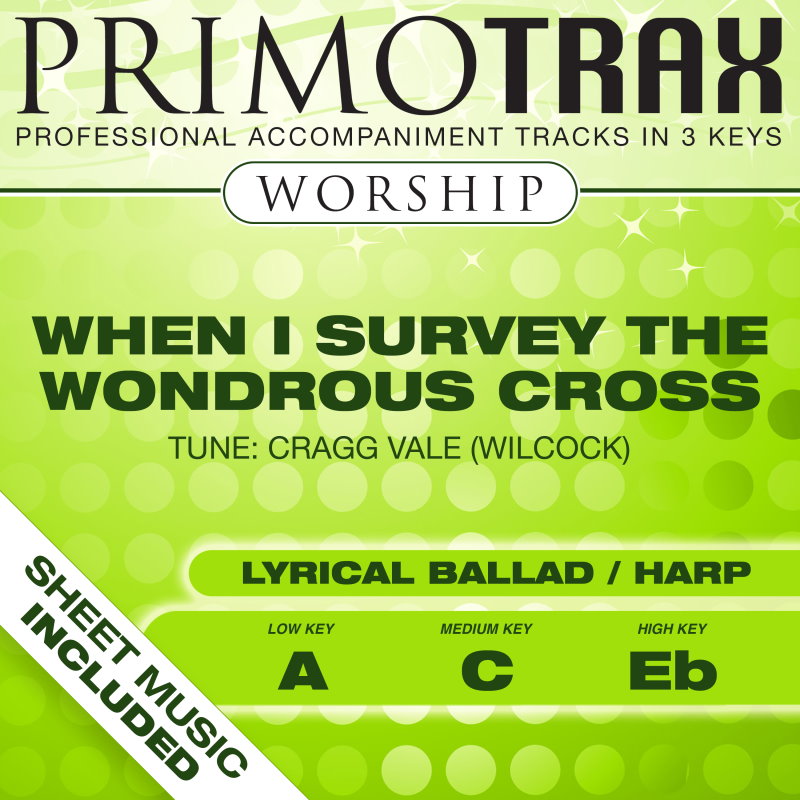 When I Survey the Wondrous Cross- Primotrax Worship